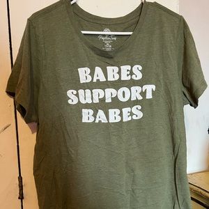 “Babes Support Babes” olive green t shirt